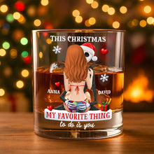 Load image into Gallery viewer, You're My Favorite Thing - Personalized Christmas Gifts for Drinking Lovers Couple Glass Whiskey Glass PopCulturePrints