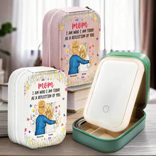 Load image into Gallery viewer, "Mom, I Am Who I Am Today As A Reflection Of You" - Personalized Makeup Box with LED Mirror - Perfect Gift for Mom, Grandma, or Daughter Makeup Box PopCulturePrints