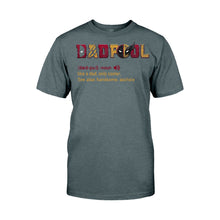 Load image into Gallery viewer, Personalized Dadpool - The Psychopath T-shirt And Hoodie T-shirt And Hoodie PopCulturePrints