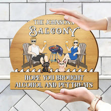 Load image into Gallery viewer, Hope You Brought Alcohol & Dog Treats - Personalized Custom Shaped Wood Sign for Couples Wood Shaped Sign PopCulturePrints