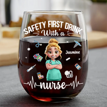 Load image into Gallery viewer, Safety First: Drink With a Nurse - Personalized Stemless Wine Glass Wine Glass PopCulturePrints