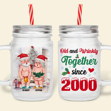 Load image into Gallery viewer, Personalized Old & Wrinkly Couple Mason Jar - Perfect Christmas Gift & Valentine's Day Gifts Drink Jar PopCulturePrints