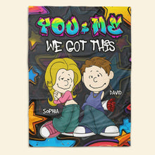 Load image into Gallery viewer, Personalized Couple Blanket: You + Me, We Got This Blanket PopCulturePrints