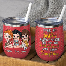 Load image into Gallery viewer, Personalized Best Friends Wine Tumbler - 'Sisters, I'll Pick You Up After Laughing' Wine Tumbler PopCulturePrints
