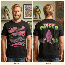 Load image into Gallery viewer, Turtley Awesome Father Shirt - Personalized Gift for Dad Shirts PopCulturePrints