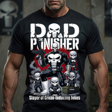 Load image into Gallery viewer, "Dad, The Punisher - Slayer of Groan-Inducing Jokes" - Personalized Dad Clan Shirt - Gift for Fathers, Grandpas, and All Dads Shirts PopCulturePrints
