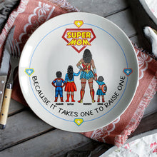 Load image into Gallery viewer, “Because It Takes One to Raise One” – Personalized Super Mom Ceramic Round Plate – Perfect Gift for Moms & Grandmas Ceramic Round Plate PopCulturePrints