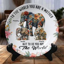 Load image into Gallery viewer, To The World You Are A Mother But To Us You Are The World - Personalized Ceramic Round Plate - Gift for Mom, Grandma and Loved Ones Ceramic Round Plate PopCulturePrints