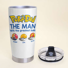 Load image into Gallery viewer, Personalized Poke Dad Tumbler - The Greatest Balls Gift for Dad Tumbler Cup PopCulturePrints
