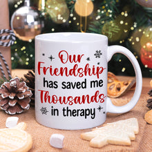 Load image into Gallery viewer, Personalized Best Friend Coffee Mug - Save on Therapy with Friendship Coffee Mug PopCulturePrints