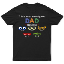 Load image into Gallery viewer, This is What a Really Cool Dad Looks Like - Personalized T-Shirt for Dads and Grandpas T-shirt PopCulturePrints