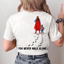 Load image into Gallery viewer, You Never Walk Alone - Personalized Mom Shirt Shirts PopCulturePrints