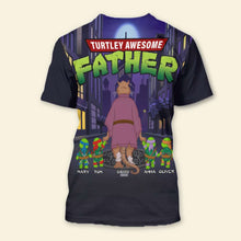 Load image into Gallery viewer, Turtley Awesome Father 3D Personalized Shirt AOP Products PopCulturePrints