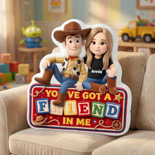 Load image into Gallery viewer, You've Got a Friend In Me Pillow - Custom Personalized Gift for Friends Pillow PopCulturePrints