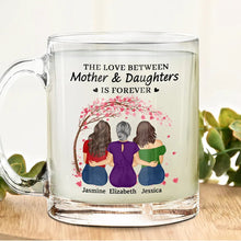 Load image into Gallery viewer, The Love Between Mother & Daughters Is Forever - Personalized Glass Mug for Moms & Daughters Glass Mug PopCulturePrints