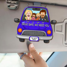 Load image into Gallery viewer, Drive Safe, We Need You - Personalized Family Car Visor Clip Caps PopCulturePrints