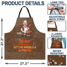 Load image into Gallery viewer, Retired 2025 - Not My Problem Anymore - Custom Personalized Apron for Culinary Masters Apron PopCulturePrints
