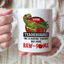 Load image into Gallery viewer, Personalized Teachersaurus Coffee Mug - Raw-some Gift for Teachers Coffee Mug PopCulturePrints