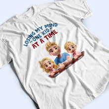 Load image into Gallery viewer, Losing My Mind One Kid At A Time - Personalized T-shirt for Dads and Grandpas T-shirt PopCulturePrints