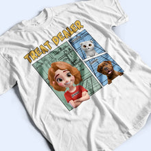 Load image into Gallery viewer, “Treat Dealer” - Personalized Cute Pet Lover T-Shirt - Perfect Gift for Dog & Cat Moms T-shirt PopCulturePrints