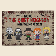 Load image into Gallery viewer, Personalized Horror Family Doormat - The Quiet Neighbor Doormat PopCulturePrints
