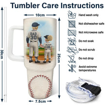 Load image into Gallery viewer, Dear Baseball Dad, Thank You for Teaching Me - Personalized 40oz Tumbler with Straw for Dads and Grandpas Tumbler PopCulturePrints
