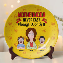 Load image into Gallery viewer, Motherhood Never Easy - Always Worth It Personalized Ceramic Round Plate for Mom & Grandma Ceramic Round Plate PopCulturePrints