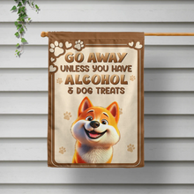 Load image into Gallery viewer, Go Away Unless You Have Alcohol & Dog Treats - Personalized Flag for Dog Lovers Flag PopCulturePrints
