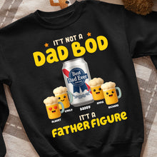 Load image into Gallery viewer, “It’s Not a Dad Bod, It’s a Father Figure” - Personalized Dad Shirt - Custom Gift for Dad and Grandpa Shirts PopCulturePrints