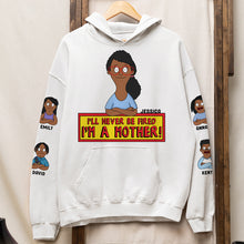 Load image into Gallery viewer, I'll Never Be Fired, I'm A Mother! - Personalized 3D Shirt for Mom, Grandma & More AOP Products PopCulturePrints