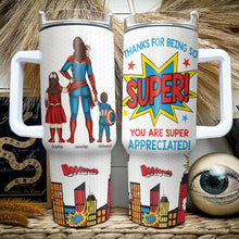Load image into Gallery viewer, Super Mom Personalized 40oz Tumbler - Custom Appreciation Gift Tumbler Cup PopCulturePrints