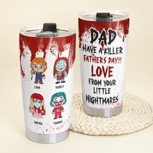 Load image into Gallery viewer, "Dad, Have a Killer Father's Day!!!" - Horror Dad 20oz Tumbler - Personalized Gift for Dad, Grandpa, and More Tumbler Cup PopCulturePrints