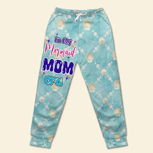 Load image into Gallery viewer, In My Mermaid MOM Era Sweatpants - Personalized Gifts for Moms Shorts and Pants PopCulturePrints