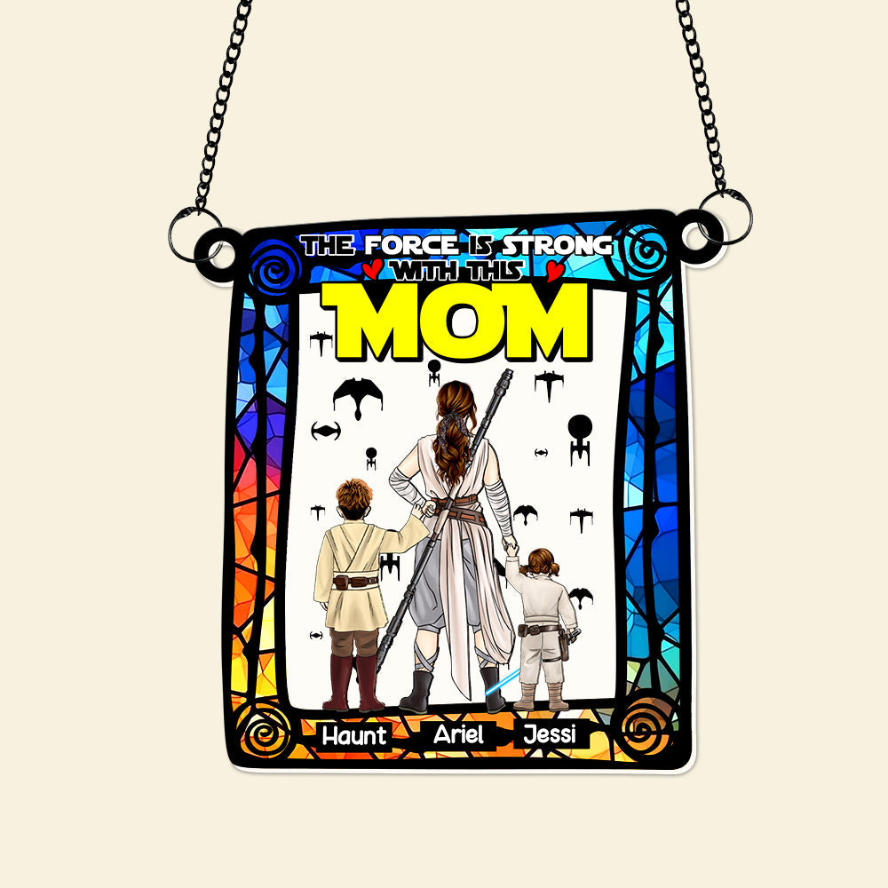 The Force Is Strong with This Mom - Personalized Suncatcher Ornament for the Super Mom Ornament PopCulturePrints