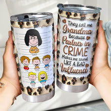 Load image into Gallery viewer, "They call me Grandma Because Partner in Crime" - Personalized Tumbler - Gift for Grandma, Mom, and Loved Ones Tumbler Cup PopCulturePrints