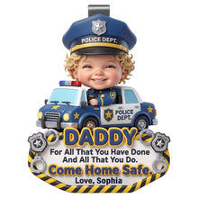 Load image into Gallery viewer, “Come Home Safe, Daddy!” - Custom Photo Car Vision for Police Officer Dads Car Visor Clip PopCulturePrints
