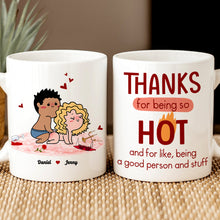 Load image into Gallery viewer, Personalized Naughty Couple Coffee Mug - Thanks For Being So Hot Coffee Mug PopCulturePrints