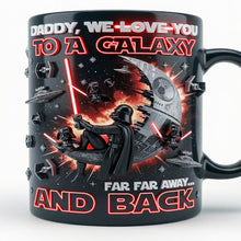 Load image into Gallery viewer, "Daddy, We Love You to a Galaxy Far Far Away" - Fun Dad On Moon Magic Mug | Personalized Gifts for Dads Coffee Mug PopCulturePrints