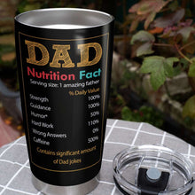 Load image into Gallery viewer, Personalized Best Dad Ever Tumbler - Dad Nutrition Facts Tumbler Cup PopCulturePrints