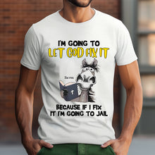 Load image into Gallery viewer, Let God Fix It Cat Sweatshirt Shirts PopCulturePrints