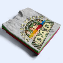 Load image into Gallery viewer, World's Okayest Dad - Personalized T-Shirt T-shirt PopCulturePrints