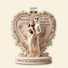 Load image into Gallery viewer, Drive Safe, My Butt Would Be So Lonely - Cheeky Skeleton Couple Car Visor Clip - Personalized Gift for Couples Car Visor Clip PopCulturePrints