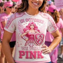 Load image into Gallery viewer, In October We Wear Pink - Personalized 3D Shirt for Cancer Awareness