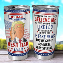 Load image into Gallery viewer, Best Dad Ever - Custom Patriotic Tumbler for Father's Day Tumbler Cup PopCulturePrints