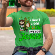 Load image into Gallery viewer, Personalized Jesus Lover T-Shirt - I've Got Jesus, Not Luck Shirts PopCulturePrints