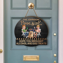 Load image into Gallery viewer, Hope You Brought Alcohol & Dog Treats - Personalized Custom Shaped Wood Sign for Pool & Patio Lovers Wood Shaped Sign PopCulturePrints
