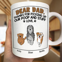 Load image into Gallery viewer, Dear Dad, Thanks For Picking Up My Poop - Personalized Funny Cartoon Dog Mug - Perfect Gift for Dad and Grandpa Mug PopCulturePrints