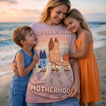 Load image into Gallery viewer, “This Episode is Called Motherhood” - Personalized Cute Puppy Mom and Kids Shirt for Moms AOP Products PopCulturePrints