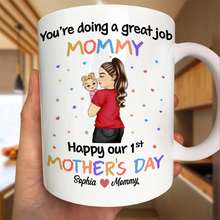 Load image into Gallery viewer, You're Doing A Great Job Mommy - Personalized Mug for Mother's Day Mug PopCulturePrints