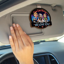 Load image into Gallery viewer, Drive Safe Daddy, We Love You - Personalized Custom Car Visor Clip Gift for Dad, Mom & Grandma Car Visor Clip PopCulturePrints